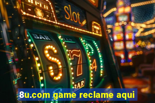 8u.com game reclame aqui